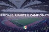 Ufficiale, Riparte il Campionato di Serie A